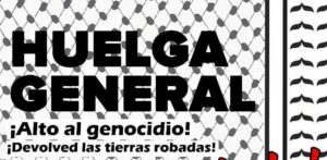 Huelga general ¡Alto al genocidio!