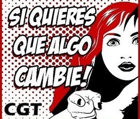 Si quieres que algo cambie, CGT