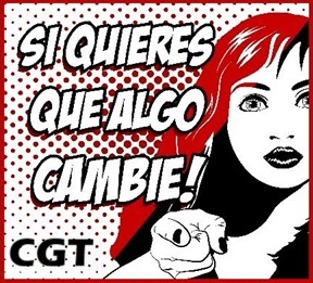 Si quieres que algo cambie, CGT